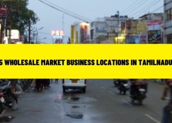 Top 5 Wholesale Market Business Locations in Tamilnadu