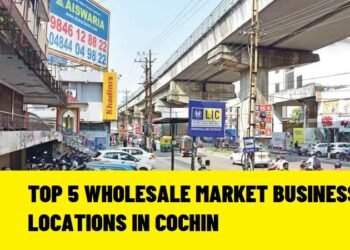 Top 5 Wholesale Market Business Locations in Cochin